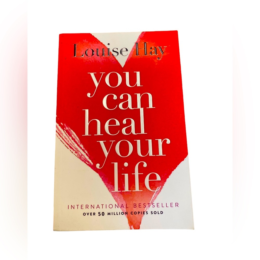 You Can Heal Your Life by Louise Hay